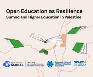 Open Education as Resilience: Sumud and Higher Education in Palestine